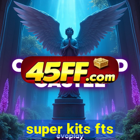 super kits fts